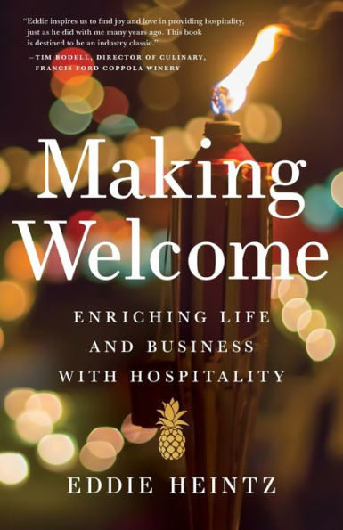 Making Welcome: Enriching Life and Business with Hospitality