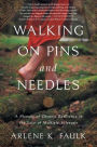 Walking on Pins and Needles: A Memoir of Chronic Resilience in the Face of Multiple Sclerosis