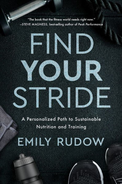 Find Your Stride: A Personalized Path to Sustainable Nutrition and Training