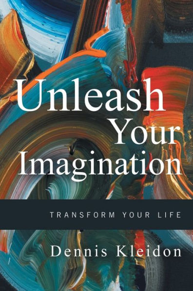 Unleash Your Imagination: Transform Life