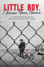 Little Boy, I Know Your Name: A Second-Generation Memoir from Inherited Holocaust Trauma