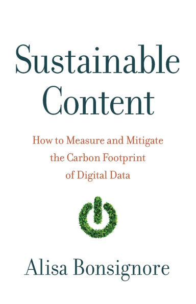 Sustainable Content: How to Measure and Mitigate the Carbon Footprint of Digital Data