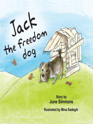 Title: Jack the Freedom Dog, Author: June Simmons