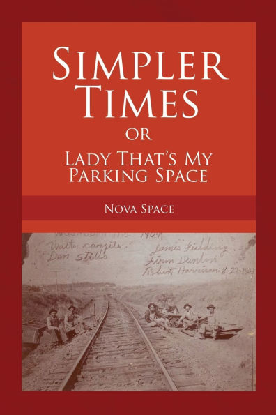 SIMPLER TIMES or LADY THAT'S MY PARKING SPACE