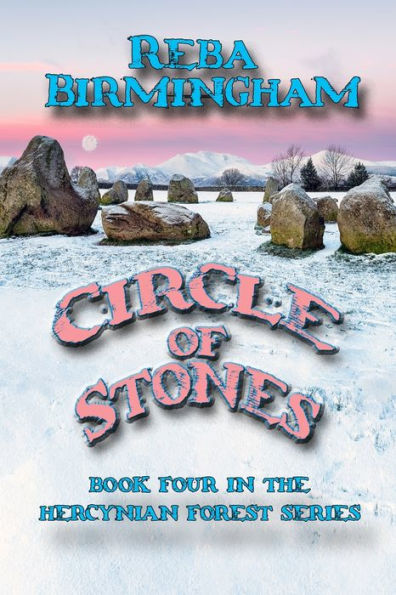 Circle of Stones: Book Four the Hercynian Forest Series
