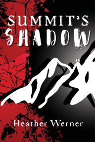 Download google ebooks nook Summit's Shadow by Heather Werner English version DJVU 9781633040670