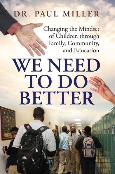 We Need To Do Better: Changing the Mindset of Children Through Family, Community, and Education