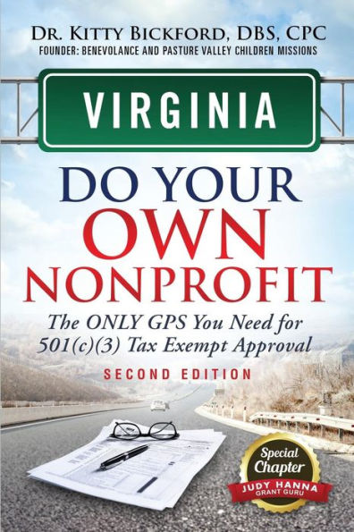 Virginia Do Your Own Nonprofit: The Only GPS You Need For 501c3 Tax Exempt Approval