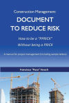 Alternative view 1 of Construction Management: Document to Reduce Risk