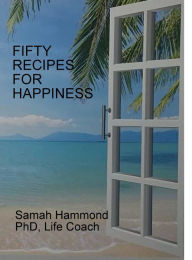 Title: FIFTY RECIPES FOR HAPPINESS, Author: Samah Hammond