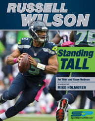 Title: Russell Wilson: Standing Tall, Author: Art Thiel