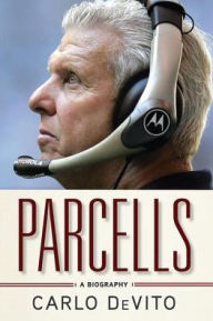 Title: Parcells: The Unauthorized Biography, Author: Carlo DeVito