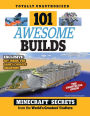 101 Awesome Builds: Minecraft Secrets from the World's Greatest Crafters