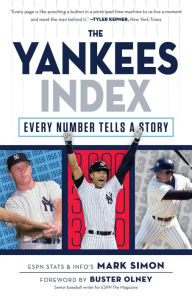 Title: The Yankees Index: Every Number Tells a Story, Author: Mark Simon