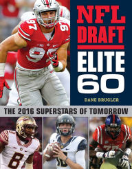 Title: NFL Draft Elite 60: The 2016 Superstars of Tomorrow, Author: Dane Brugler