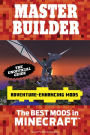 Master Builder Adventure-Enhancing Mods: The Best Mods in Minecraft