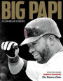 Big Papi: The Legend and Legacy of David Ortiz