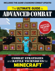 Title: Ultimate Guide to Advanced Combat: Combat Strategies and Battle Techniques for Minecraft, Author: Triumph Books
