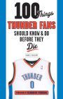 100 Things Thunder Fans Should Know & Do Before They Die