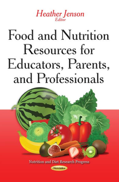 Food and Nutrition Resources for Educators, Parents, and Professionals
