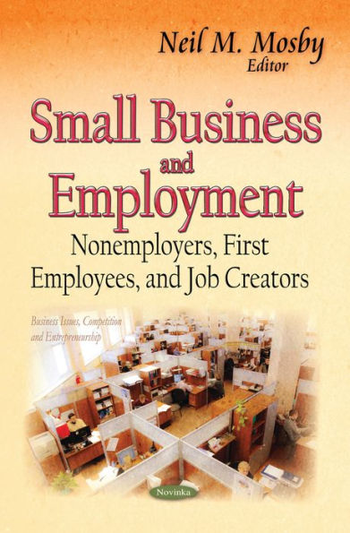 Small Business and Employment: Nonemployers, First Employees, and Job Creators