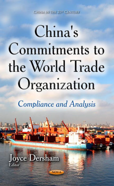 China's Commitments to the World Trade Organization: Compliance and Analysis