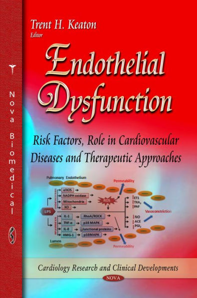 Endothelial Dysfunction: Risk Factors, Role in Cardiovascular Diseases and Therapeutic Approaches