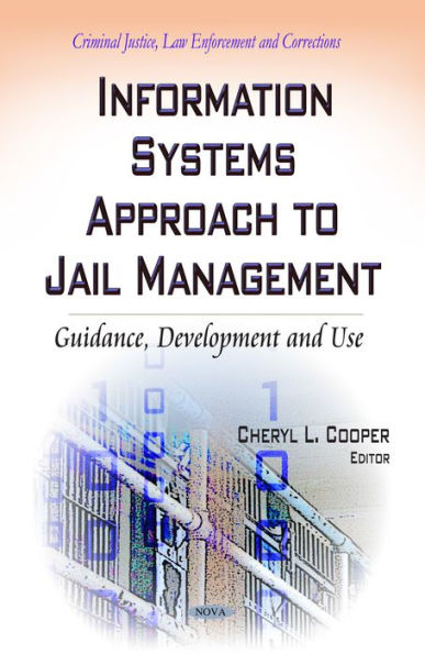 Information Systems Approach to Jail Management: Guidance, Development and Use