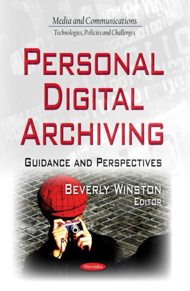 Personal Digital Archiving: Guidance and Perspectives