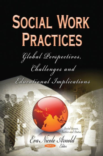 Social Work Practices: Global Perspectives, Challenges and Educational Implications