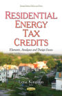 Residential Energy Tax Credits: Elements, Analyses and Design Issues