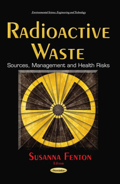 Radioactive Waste: Sources, Management and Health Risks