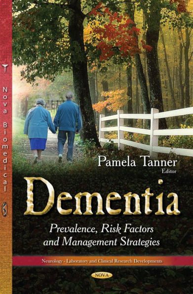 Dementia : Prevalence, Risk Factors and Management Strategies