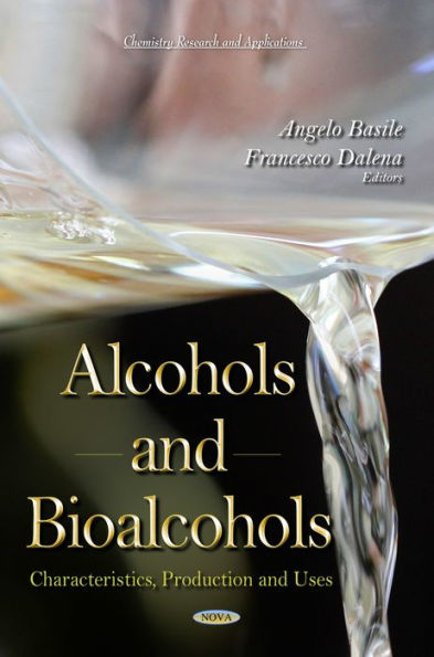 Alcohols and Bioalcohols: Characteristics, Production and Uses