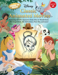 Title: Learn to Draw Disney's Classic Animated Movies: Featuring favorite characters from Alice in Wonderland, The Jungle Book, 101 Dalmatians, Peter Pan, and more!, Author: Disney Storybook Artists