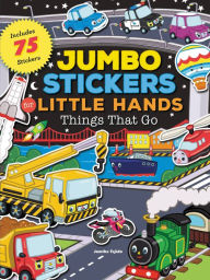 Title: Jumbo Stickers for Little Hands: Things That Go, Author: Jomike Tejido