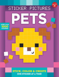 Title: Sticker Pictures: Pets: Stick, color & create one sticker at a time!, Author: Walter Foster Jr. Creative Team