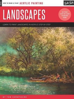 Acrylic: Landscapes: Learn to paint landscapes in acrylic step by step