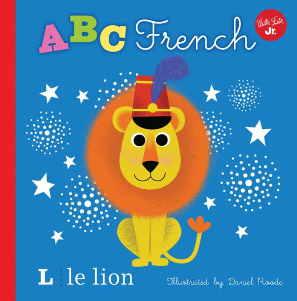 ABC French: Take a Fun Journey through the Alphabet and Learn Some French! (Little Concepts Series)