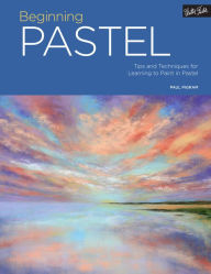 Title: Beginning Pastel: Tips and techniques for learning to paint in pastel, Author: R. Hymmen