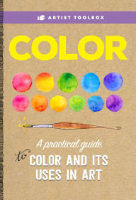 Title: Artist's Toolbox: Color: A practical guide to color and its uses in art, Author: Walter Foster Creative Team