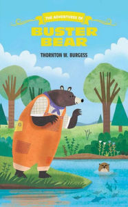 Title: The Adventures of Buster Bear, Author: Thornton W. Burgess