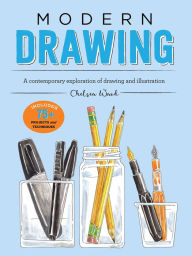 Title: Modern Drawing: A contemporary exploration of drawing and illustration, Author: Chelsea Ward