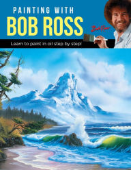 Download google ebooks nook Painting with Bob Ross: Learn to paint in oil step by step!