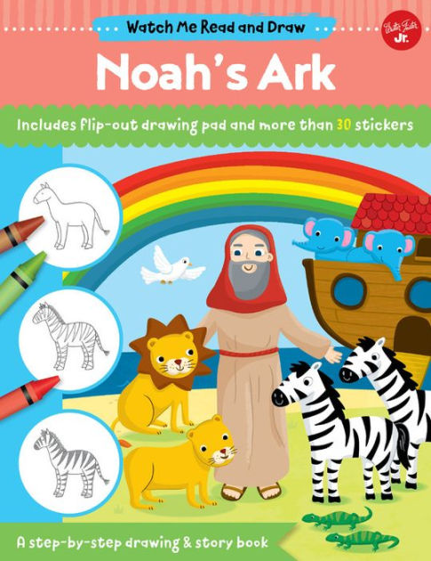 Watch Me Read and Draw: Noah's Ark: A step-by-step drawing & story book ...