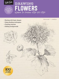 Title: Drawing: Flowers with William F. Powell: Learn to draw step by step, Author: William F. Powell