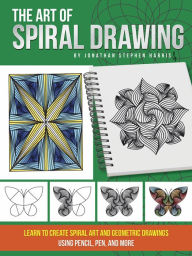 Free ebook downloads pdf for free The Art of Spiral Drawing: Learn to create spiral art and geometric drawings using pencil, pen, and more by Jonathan Stephen Harris (English literature)