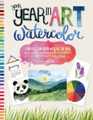 Pdf ebooks download torrent Your Year in Art: Watercolor: A project for every week of the year to inspire creative exploration in watercolor painting