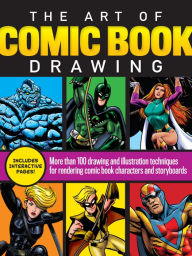 Title: Art of Comic Book Drawing: More than 100 drawing and illustration techniques for rendering comic book characters and storyboards, Author: Maury Aaseng