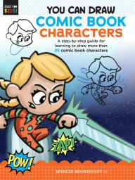 Title: You Can Draw Comic Book Characters: A step-by-step guide for learning to draw more than 25 comic book characters, Author: Spencer Brinkerhoff III